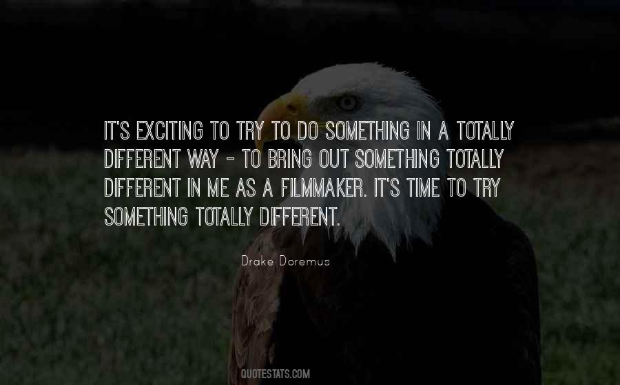 Quotes About Trying Something Different #577204