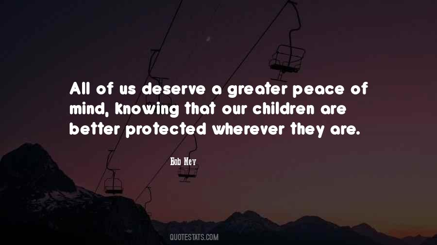 You Deserve Peace Quotes #1066105