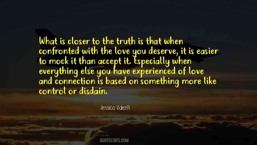 You Deserve Someone Like Me Quotes #155473
