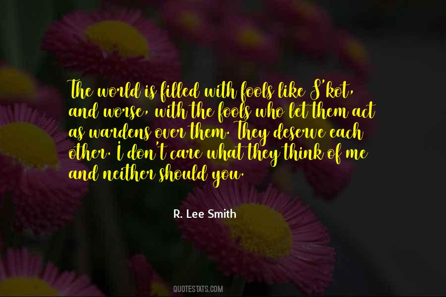 You Deserve Someone Like Me Quotes #172385