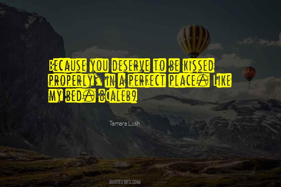 You Deserve Someone Like Me Quotes #205211