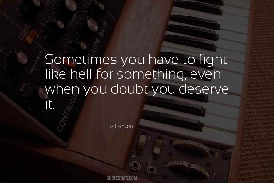 You Deserve Someone Like Me Quotes #82974