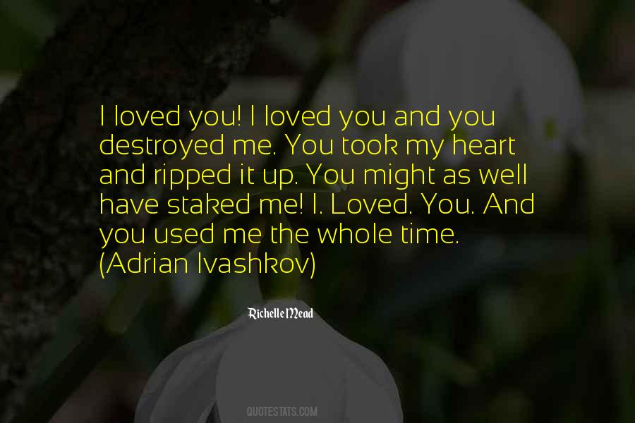 You Destroyed Me Quotes #1584901