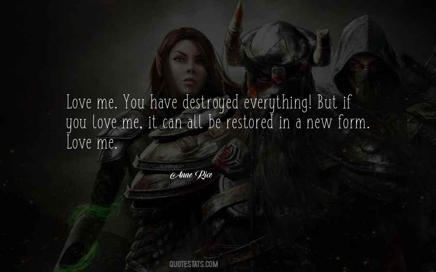 You Destroyed Me Quotes #371626