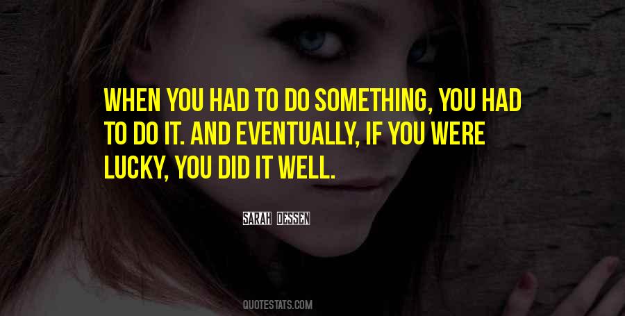 You Did It Well Quotes #139142