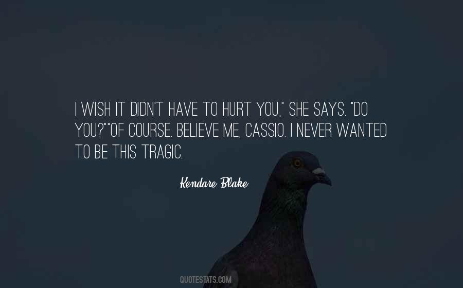 You Didn't Believe Me Quotes #1404304