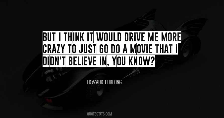 You Didn't Believe Me Quotes #1521392