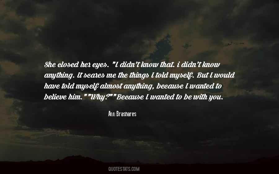 You Didn't Believe Me Quotes #1637312