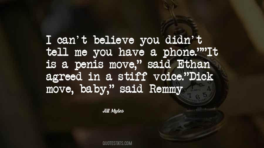 You Didn't Believe Me Quotes #1660830
