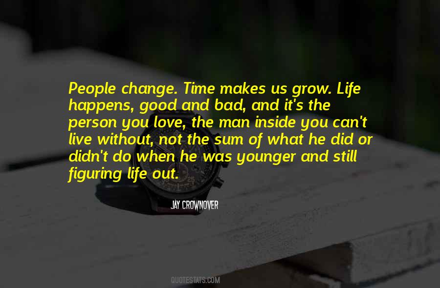 You Didn't Change Quotes #1131486