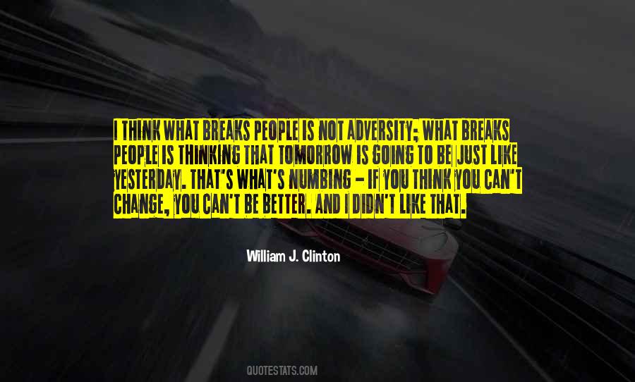 You Didn't Change Quotes #1482826