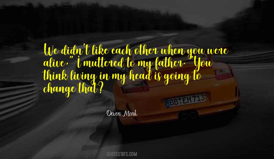 You Didn't Change Quotes #1593538