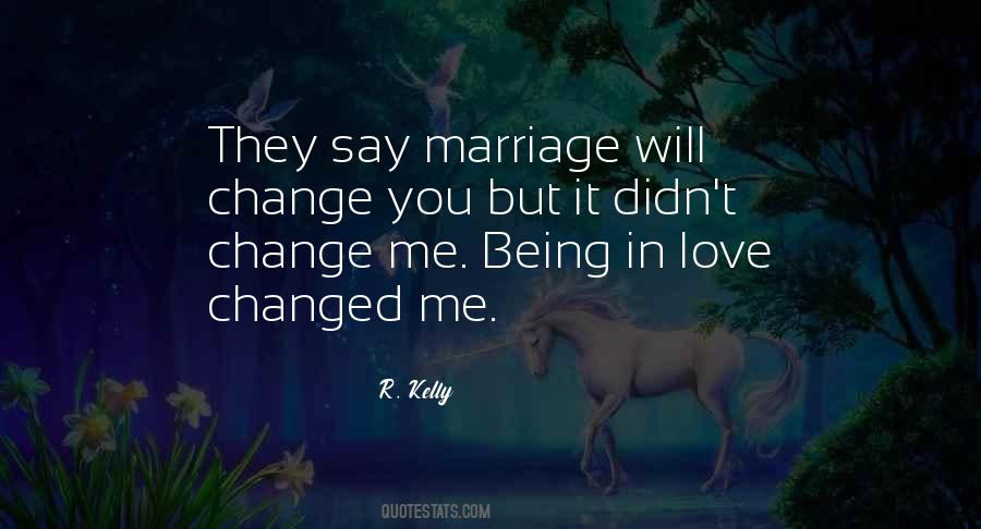 You Didn't Change Quotes #1629947