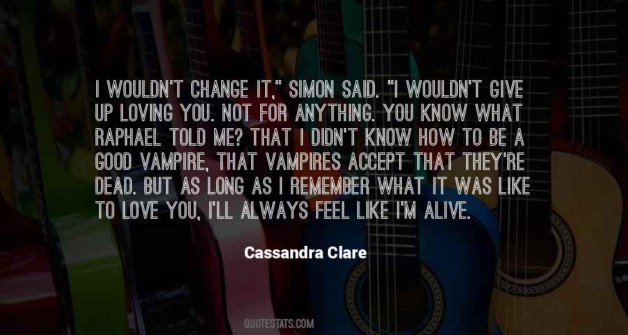 You Didn't Change Quotes #675033