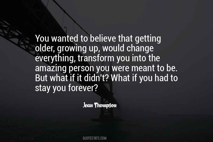 You Didn't Change Quotes #74451