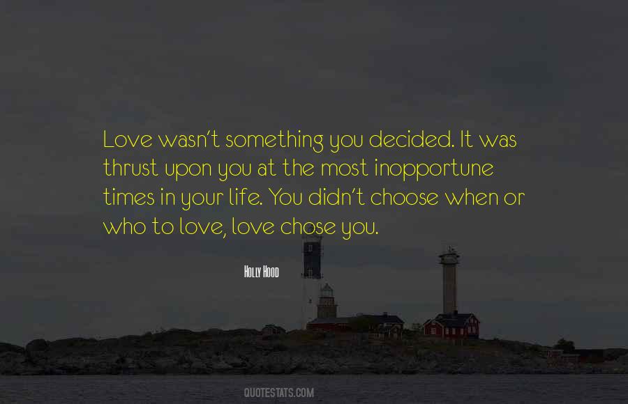 You Didn't Choose Me Quotes #211421