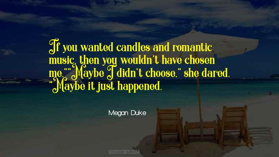 You Didn't Choose Me Quotes #225925