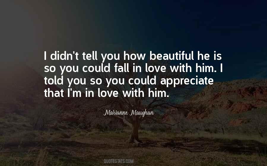 You Didn't Love Him Quotes #1480525