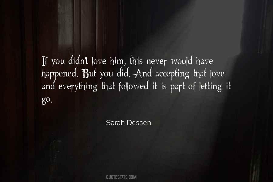 You Didn't Love Him Quotes #42887