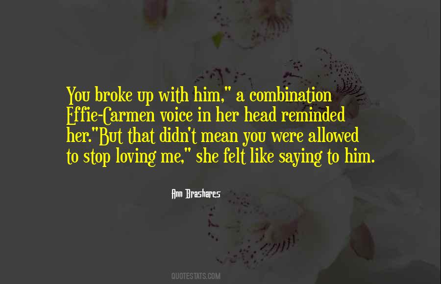 You Didn't Love Him Quotes #491312