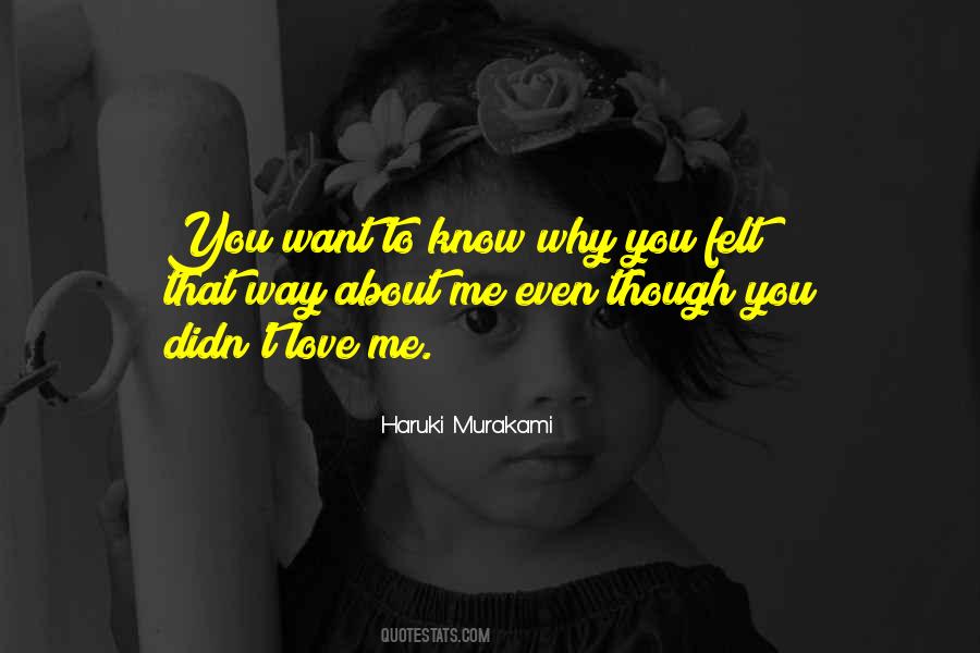 You Didn't Love Me Quotes #276232