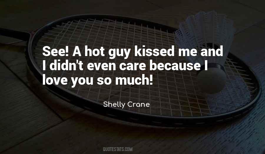 You Didn't Love Me Quotes #502857