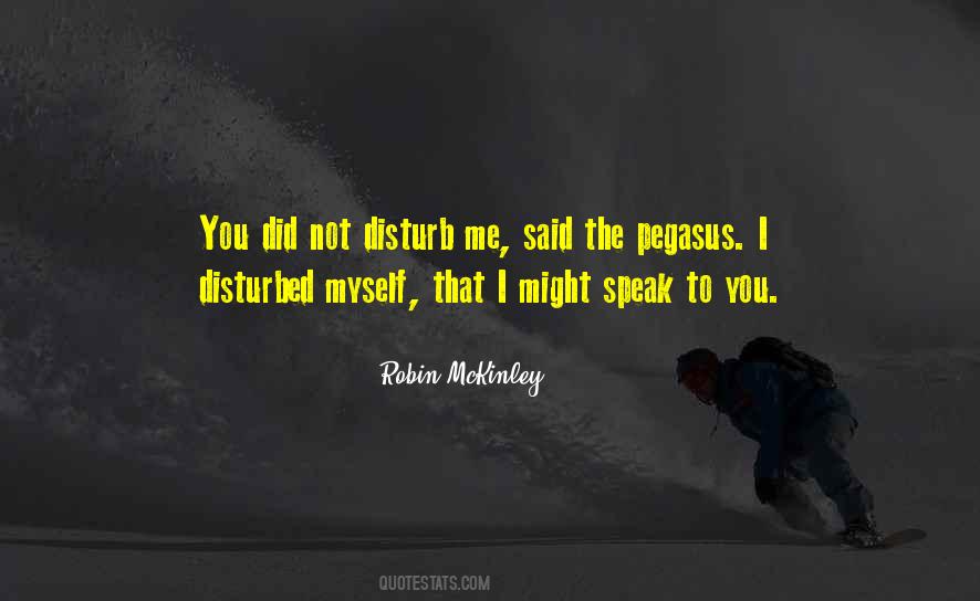 You Disturb Me Quotes #947827