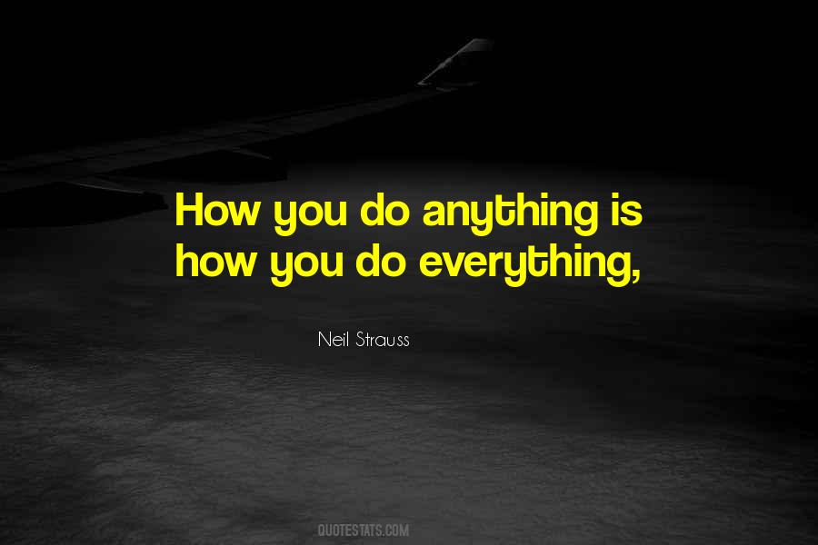 You Do Everything Quotes #135435