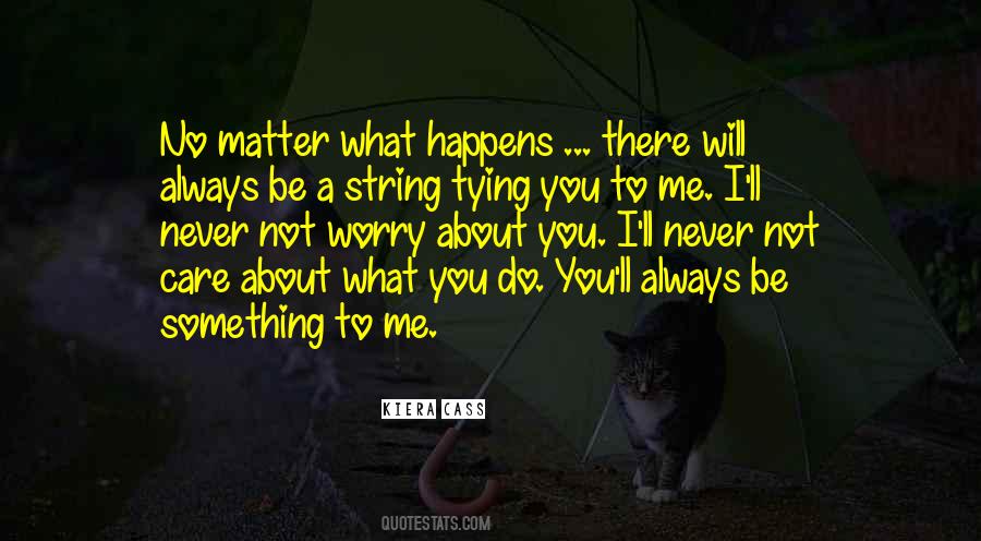 You Do Not Care Quotes #558378
