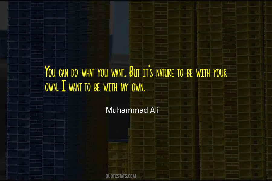 You Do What You Want Quotes #35149