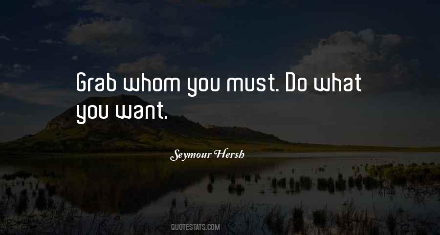 You Do What You Want Quotes #50930