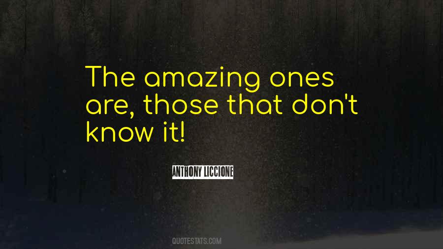 You Don Know How Amazing You Are Quotes #389788