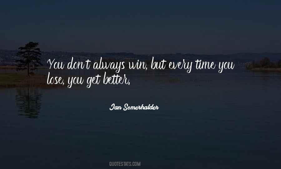 You Don't Always Have To Win Quotes #1136238