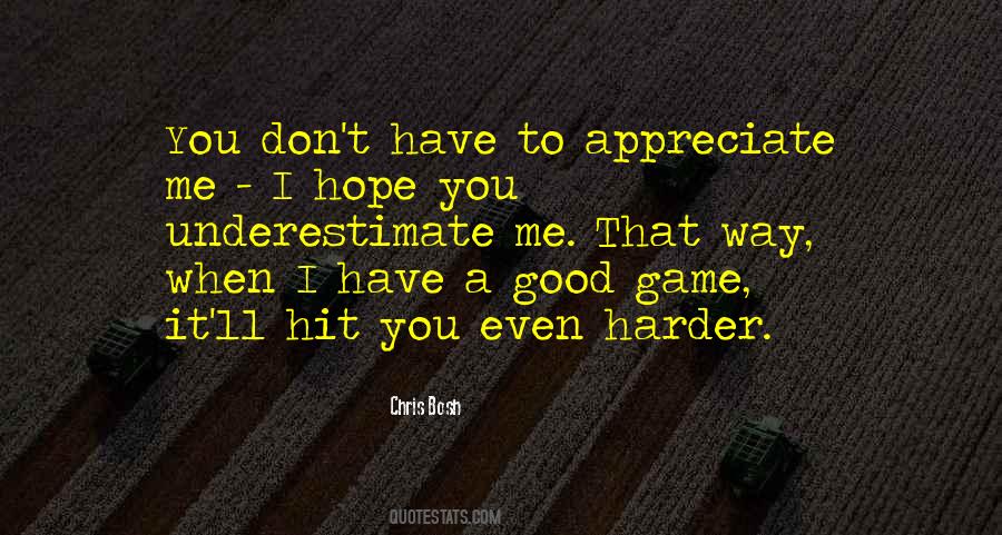 You Don't Appreciate Me Quotes #1540357