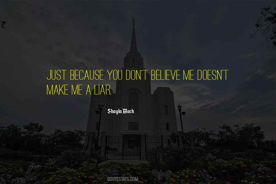 You Don't Believe Me Quotes #1738788