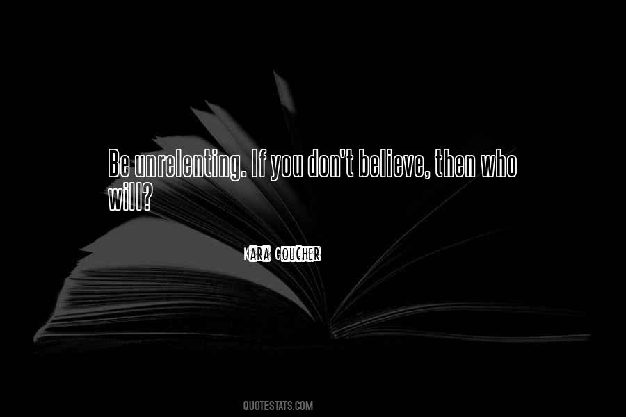 You Don't Believe Quotes #13576