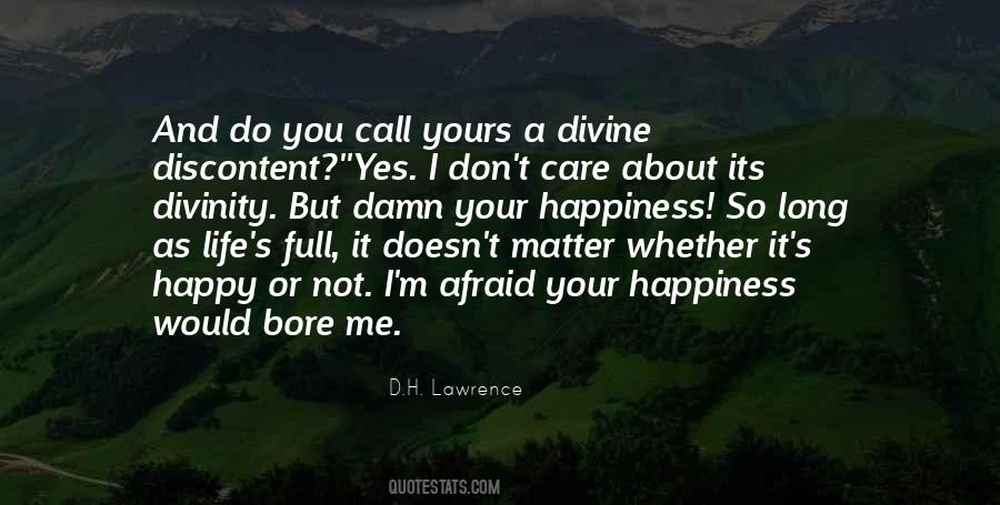 You Don't Care About My Happiness Quotes #1796589