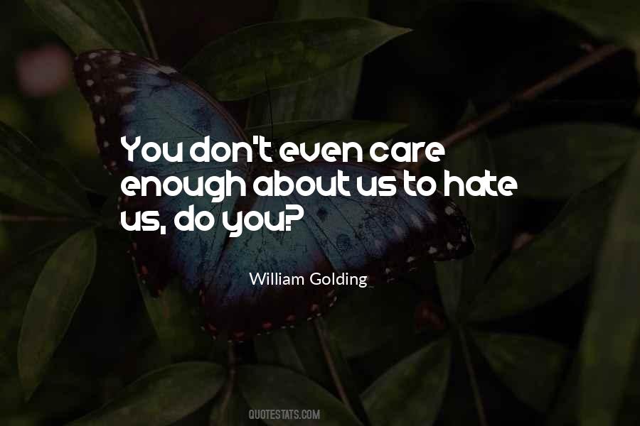 You Don't Care Enough Quotes #1450010