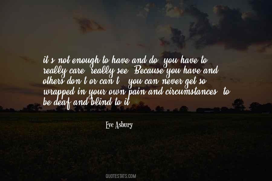 You Don't Care Enough Quotes #1641526