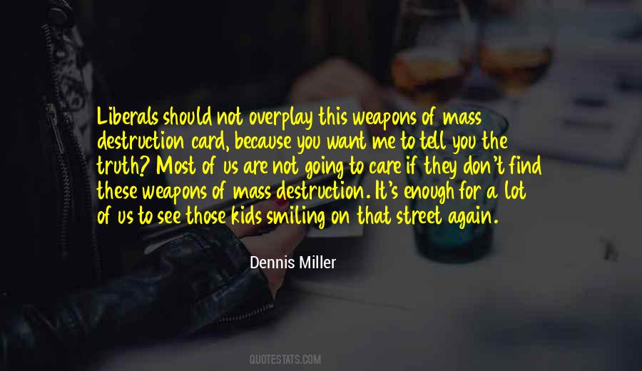 You Don't Care Enough Quotes #190029