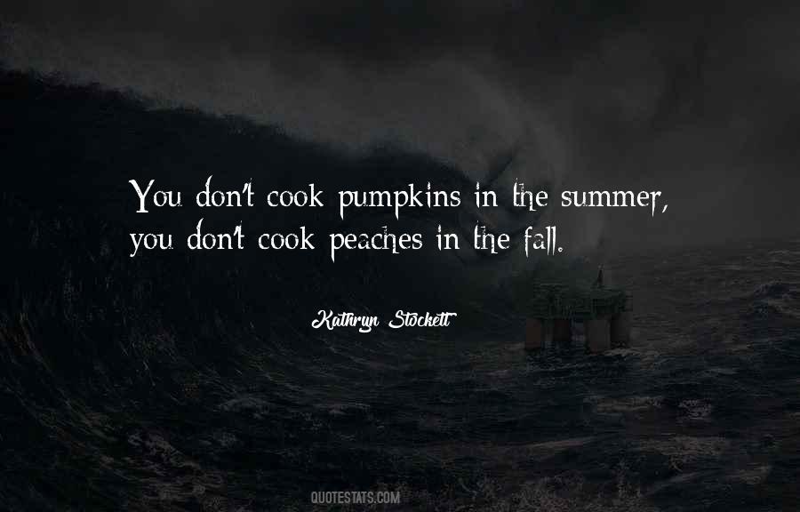 You Don't Cook Quotes #1234525