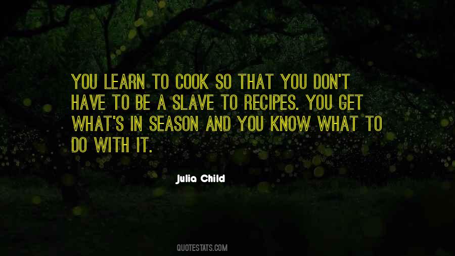 You Don't Cook Quotes #1517912