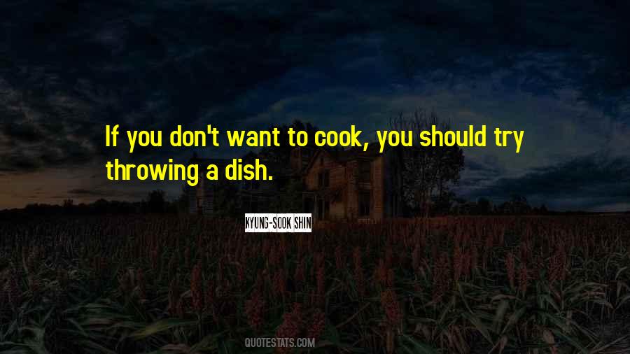 You Don't Cook Quotes #40056