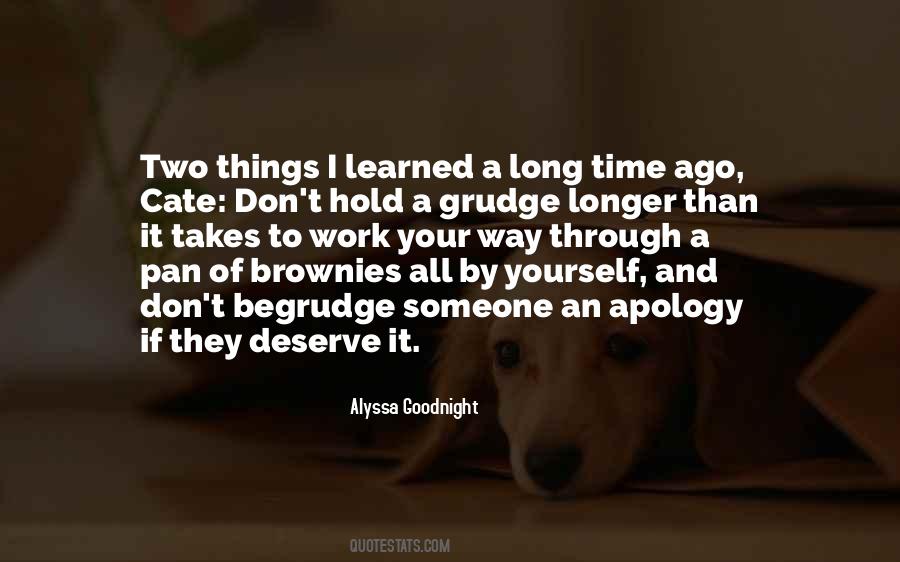 You Don't Deserve Forgiveness Quotes #1462038