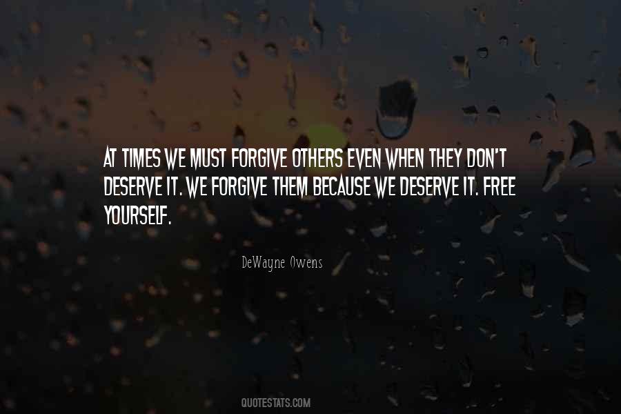 You Don't Deserve Forgiveness Quotes #1848124
