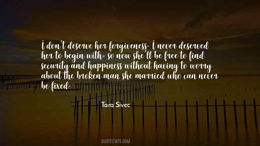 You Don't Deserve Forgiveness Quotes #569588