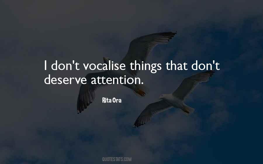 You Don't Deserve My Attention Quotes #1356794