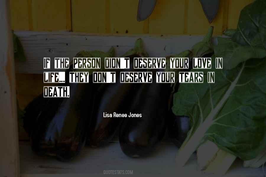 You Don't Deserve My Tears Quotes #1336263