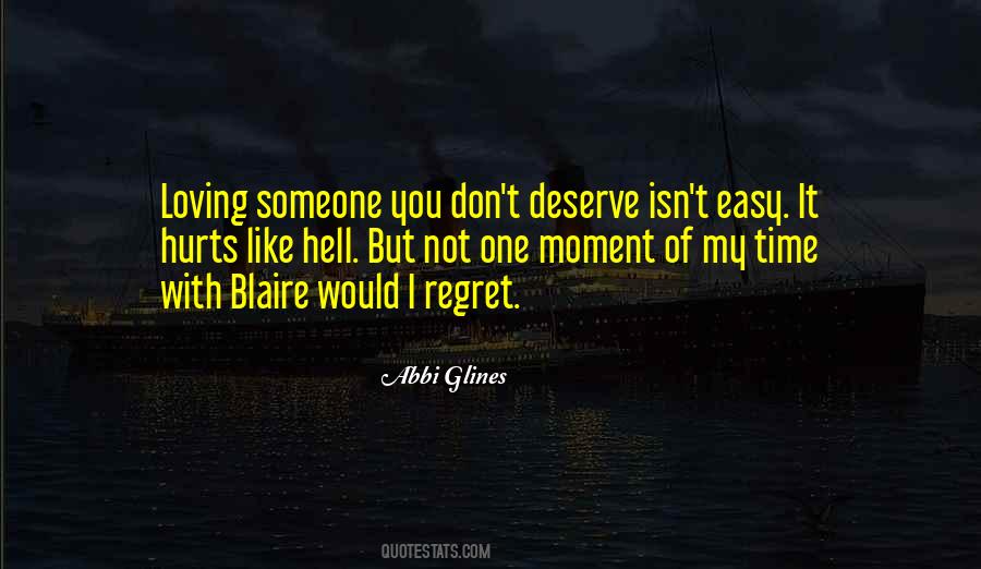 You Don't Deserve Quotes #1306107