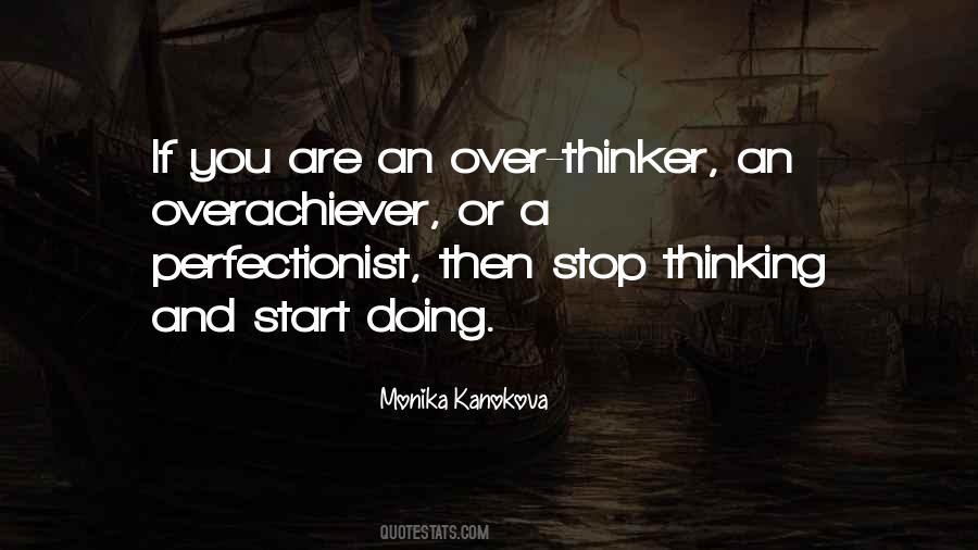 Quotes About Stop Thinking And Start Doing #1785590